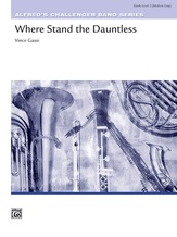 Where the Dauntless Stand - Concert Band