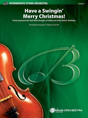 Have a Swingin' Merry Christmas: Douglas E. Wagner | String Orchestra