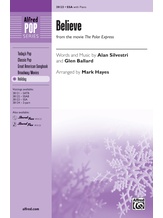 Believe (from <i>The Polar Express</i>) - Choral