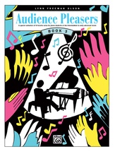 Audience Pleasers, Book 3: A Special Collection of 8 Favorite Solos for Piano Students at the Intermediate to Early Advanced Levels - Piano