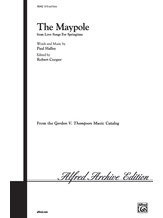 Maypole (from <I>Love Songs for Springtime</I>) - Choral