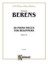 Berens: Fifty Piano Pieces for Beginners, Op. 70 - Piano