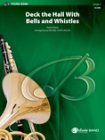 Deck the Hall with Bells and Whistles - Concert Band