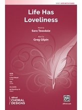Life Has Loveliness - Choral