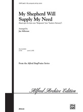 My Shepherd Will Supply My Need - Choral
