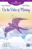 On the Pulse of Morning - Choral