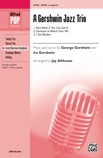 A Gershwin Jazz Trio - Choral