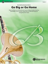 Go Big or Go Home - Concert Band