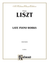 Liszt: Late Piano Works - Piano