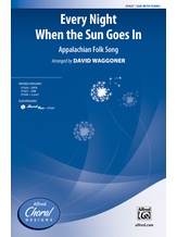 Every Night When the Sun Goes In - Choral