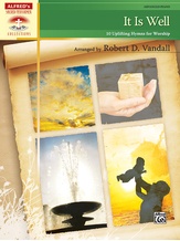 It Is Well: 10 Uplifting Hymns for Worship - Piano