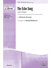 The Echo Song (Italian Madrigal) - Choral
