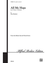 All My Hope (from <I>To Hope! A Celebration</I>) - Choral