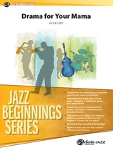 Drama for Your Mama - Jazz Ensemble