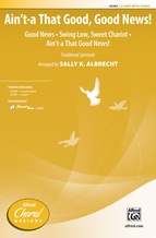 Ain't-a That Good, Good News! - Choral