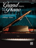 Grand Duets for Piano, Book 6: 5 Late Intermediate Pieces for One Piano, Four Hands - Piano Duets & Four Hands