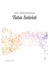 The Beginning Tuba Soloist - Solo & Small Ensemble