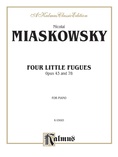 Miaskowsky: Four Little Fugues, Op. 43, 78 - Piano