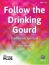 Follow the Drinking Gourd - Choral
