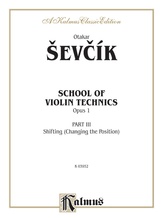 Sevcík: School of Violin Technics, Op. 1, Volume III - String Instruments