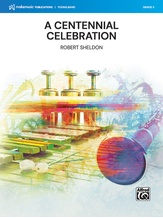 CENTENNIAL CELEBRATION, A/MYB -