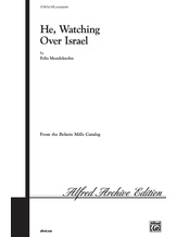He, Watching Over Israel (from <I>Elijah</I>) - Choral