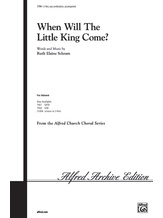 When Will the Little King Come? - Choral