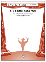 You'd Better Watch Out! - Concert Band