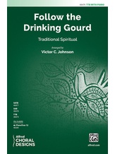 Follow the Drinking Gourd - Choral