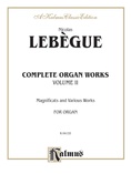 Lebegue: Complete Organ Works, Volume II - Organ
