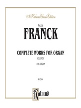 Franck: Complete Organ Works, Volume II - Organ